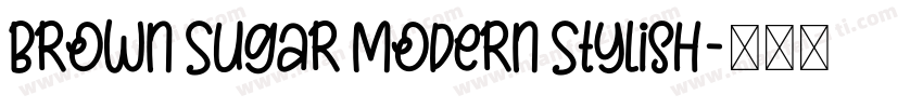 Brown Sugar Modern Stylish字体转换